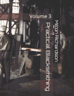 Practical Blacksmithing: Volume 3