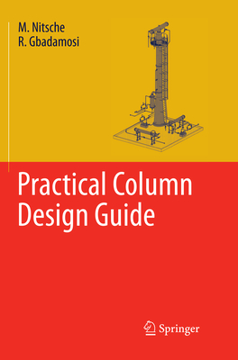 Practical Column Design Guide - Nitsche, M., and Gbadamosi, R.