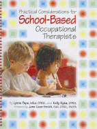 Practical Considerations for School Based Occupational Therapists