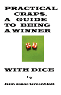 Practical Craps, a Guide to Being a Winner with Dice - Greenblatt, Kim Isaac