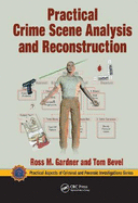 Practical Crime Scene Analysis and Reconstruction