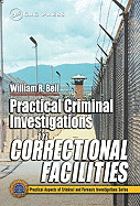 Practical Criminal Investigations in Correctional Facilities