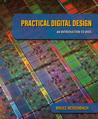 Practical Digital Design: An Introduction to VHDL - Reidenbach, Bruce