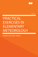 Practical Exercises in Elementary Meteorology