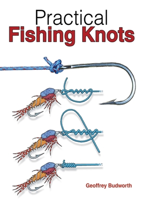 Practical Fishing Knots - Budworth, Geoffrey