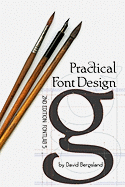 Practical Font Design: 2nd Edition: Rewritten for Fontlab 5