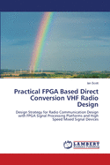 Practical FPGA Based Direct Conversion VHF Radio Design