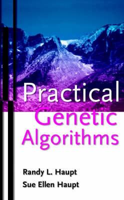 Practical Genetic Algorithms - Haupt, Randy L, PH.D., and Haupt, Sue Ellen, PH.D