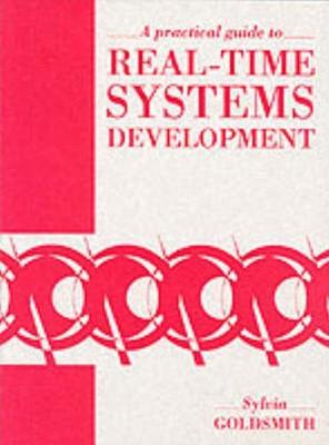 Practical Guide Real Time Systems Devlp - Goldsmith, Sylvia, and Goldsmith, Marian Ed