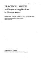 Practical Guide to Computer Application in Neurosciences