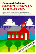 Practical Guide to Computers in Education
