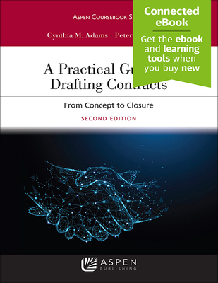 Practical Guide to Drafting Contracts: From Concept to Closure [Connected Ebook] - Adams, Cynthia M, and Cramer, Peter K