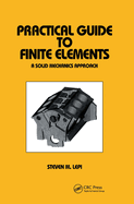 Practical Guide to Finite Elements: A Solid Mechanics Approach