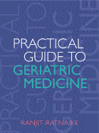 Practical Guide to Geriatric Medicine