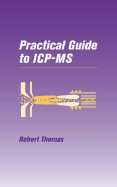 Practical Guide to ICP-MS: A Tutorial for Beginners