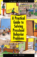 Practical Guide to Solving Pre-School Behavior Problems