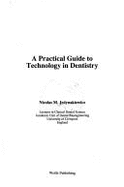 Practical Guide to Technology in Dentistry