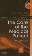 Practical Guide to the Care of the Medical Patient: With Student Consult Online Access - Ferri, Fred F, M.D.