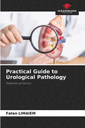 Practical Guide to Urological Pathology