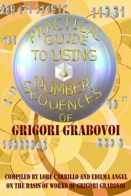 Practical Guide to Using Number Sequences - Eam Publishing, Edilma Angel * (Editor), and Grabovoi, Grigori