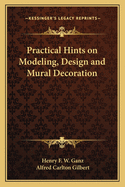 Practical Hints on Modeling, Design and Mural Decoration