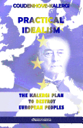 Practical Idealism: The Kalergi Plan to Destroy European Peoples