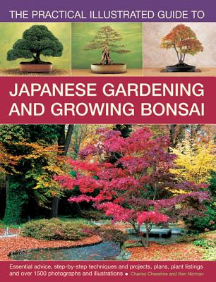 Practical Illustrated Guide to Japanese Gardening and Growing Bonsai - Chesshire Charles