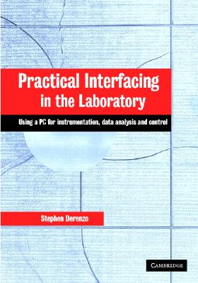 Practical Interfacing in the Laboratory - Derenzo, Stephen E