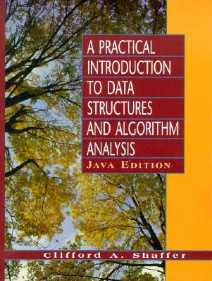 Practical Introduction to Data Structures and Algorithms, Java Edition - Shaffer, Clifford A, Dr.