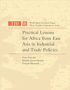 Practical Lessons for Africa from East Asia in Industrial and Trade Policies - Harrold, Peter, and Jayawickrama, Malathi, and Bhattasali, Deepak