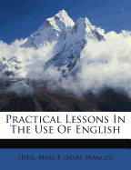 Practical Lessons in the Use of English