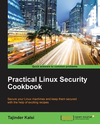 Practical Linux Security Cookbook - Kalsi, Tajinder