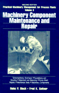 Practical Machinery Management for Process Plants: Volume 3: Machinery Component Maintenance and Repair