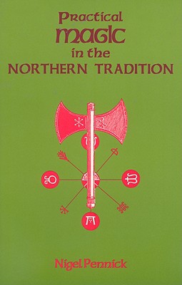 Practical Magic in the Northern Tradition - Pennick, Nigel