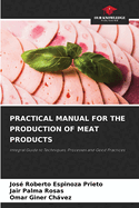 Practical Manual for the Production of Meat Products