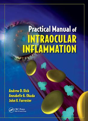 Practical Manual of Intraocular Inflammation - Dick, Andrew, and Okada, Annabelle, and Forrester, John