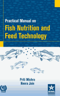 Practical Manual on Fish Nutrition and Feed Technology