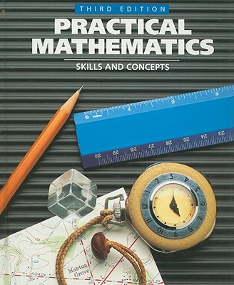 Practical Mathematics: Skills and Concepts - Fredrick, Marguerite M, and Postman, Robert D, Dr., and Leinwand, Steven J