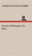 Practical Mechanics for Boys