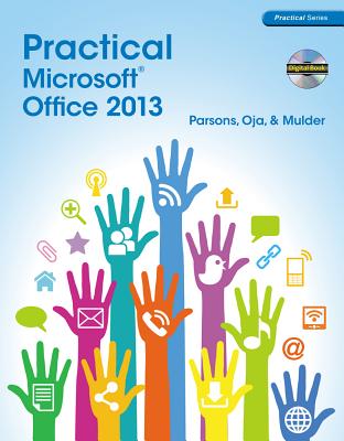 Practical Microsoft Office 2013 - Parsons, June Jamnich, and Oja, Dan