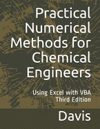 Practical Numerical Methods for Chemical Engineers: Using Excel with VBA, 3rd Edition