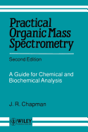 Practical Organic Mass Spectrometry: A Guide for Chemical and Biochemical Analysis