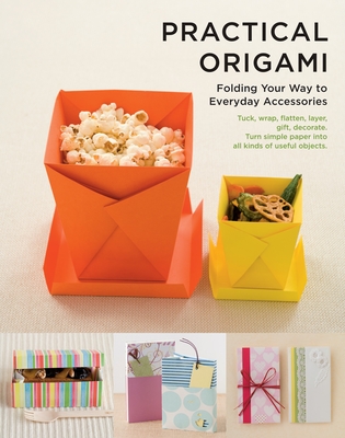 Practical Origami: Folding Your Way to Everyday Accessories - Shufu-No-Tomo (Editor)