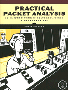 Practical Packet Analysis: Using Wireshark to Solve Real-World Network Problems - Sanders, Chris