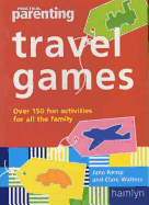 "Practical Parenting" Travel Games: Over 90 Fun Activities for All the Family