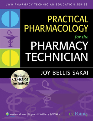 Practical Pharmacology for the Pharmacy Technician - Bellis Sakai, Joy