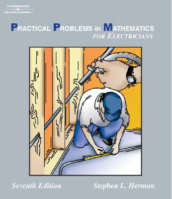 Practical Problems in Mathematics for Electricians - Herman, Stephen L