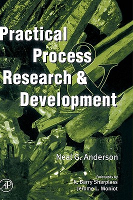 Practical Process Research & Development - Anderson, Neal G