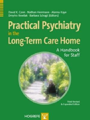 Practical Psychiatry in the Long-Term Care Home: A Handbook for Staff - Conn, David K