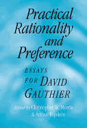 Practical Rationality and Preference: Essays for David Gauthier